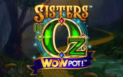 Wowpot Sisters of OZ