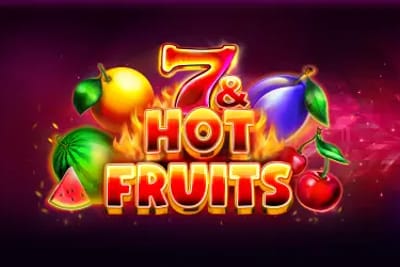 7 & Hot Fruits