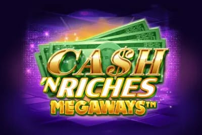 Cash 'N Riches Megaways